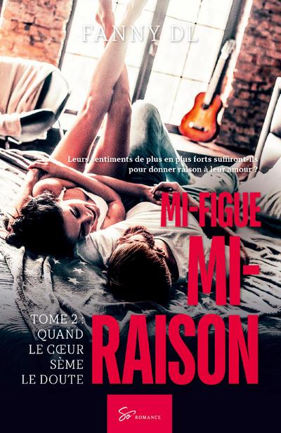 Mi-figue Mi-raison - Quand le c¿ur sème le doute