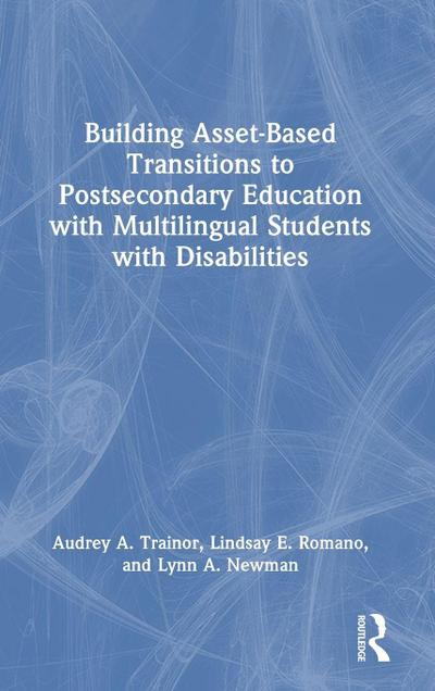 Building Asset-Based Transitions to Postsecondary Education with Multilingual Students with Disabilities