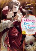 The Oblivious Saint Can’t Contain Her Power: Disgraced No Longer, I’m Finding Happiness with the Prince! Volume 6