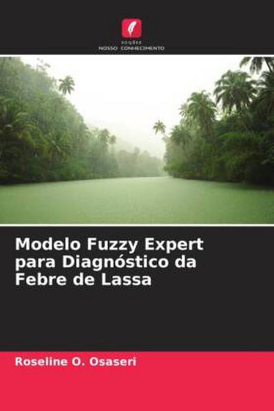 Modelo Fuzzy Expert para Diagnóstico da Febre de Lassa