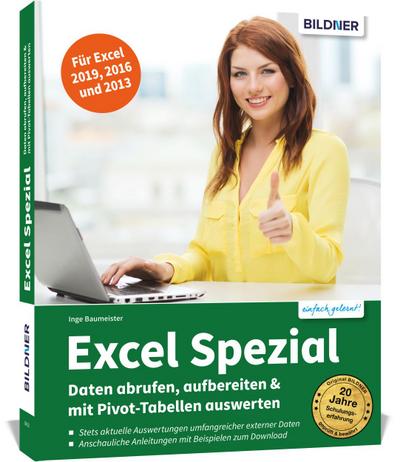 Excel Spezial - Daten abrufen, aufbereiten & mit Pivot-Tabellen auswerten