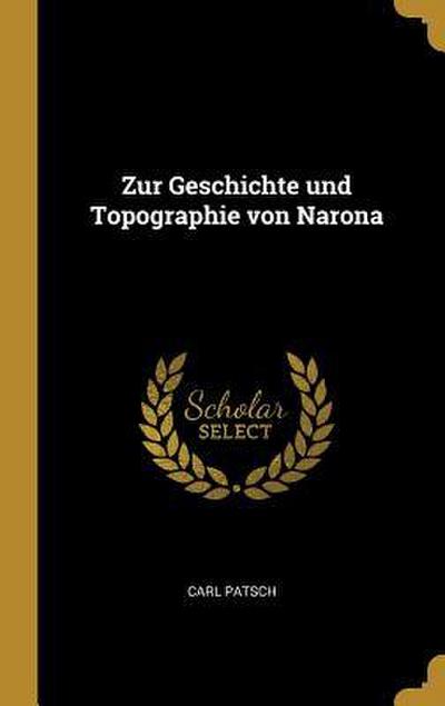 Zur Geschichte Und Topographie Von Narona