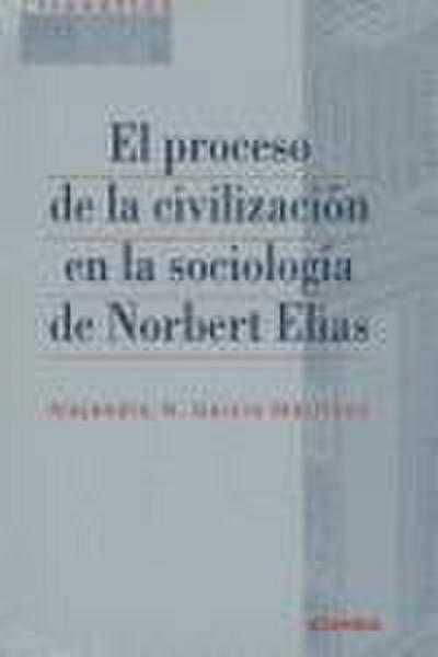 El proceso de la civilización en la sociología de Norbert Elías