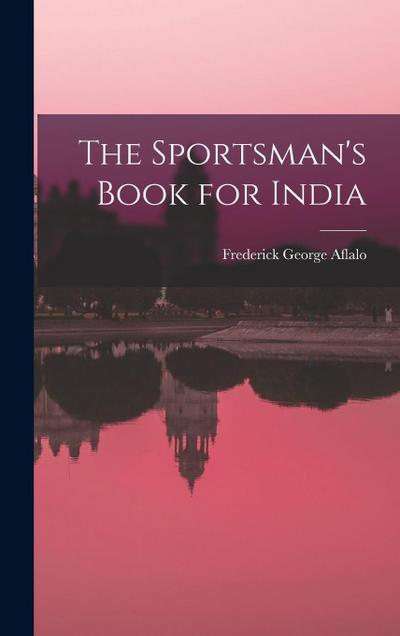 The Sportsman’s Book for India