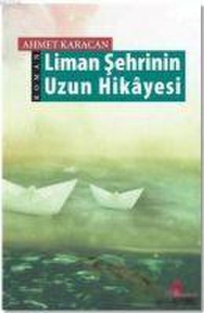 Liman Sehrinin Uzun Hikayesi