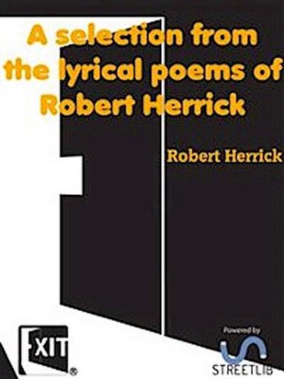 A selection from the lyrical poems of Robert Herrick