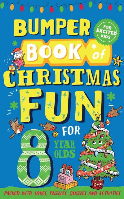 Bumper Book of Christmas Fun for 8 Year Olds