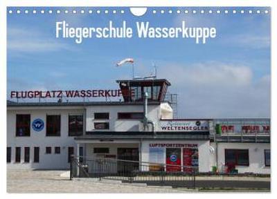 Fliegerschule Wasserkuppe (Wandkalender 2026 DIN A4 quer), CALVENDO Monatskalender