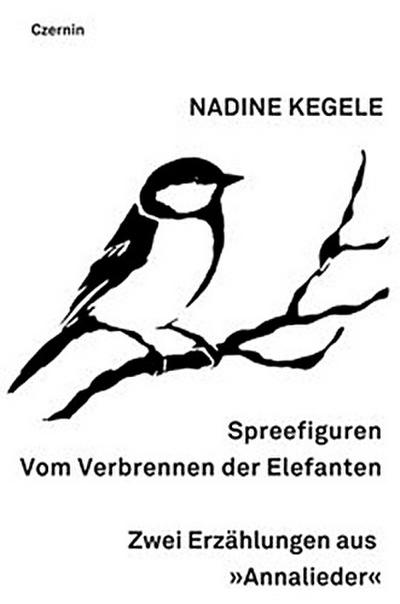 Spreefiguren. Vom Verbrennen der Elefanten