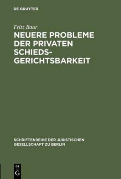 Neuere Probleme der privaten Schiedsgerichtsbarkeit
