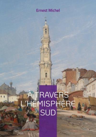 À travers l’hémisphère sud