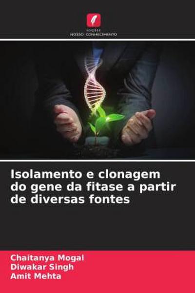 Isolamento e clonagem do gene da fitase a partir de diversas fontes