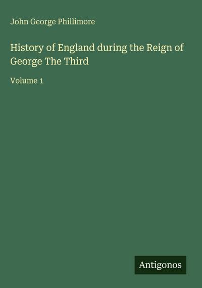 History of England during the Reign of George The Third