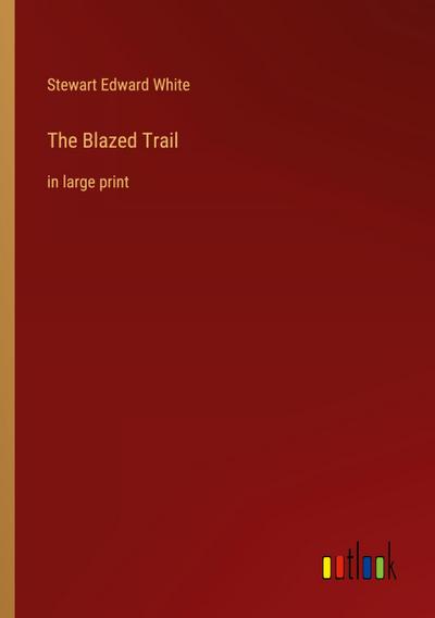 The Blazed Trail