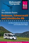Reise Know-How Wohnmobil-Tourguide Bodensee, Schwarzwald und Schwäbische Alb  (mit Oberschwäbischer Barockstraße und Württembergischem Allgäu)