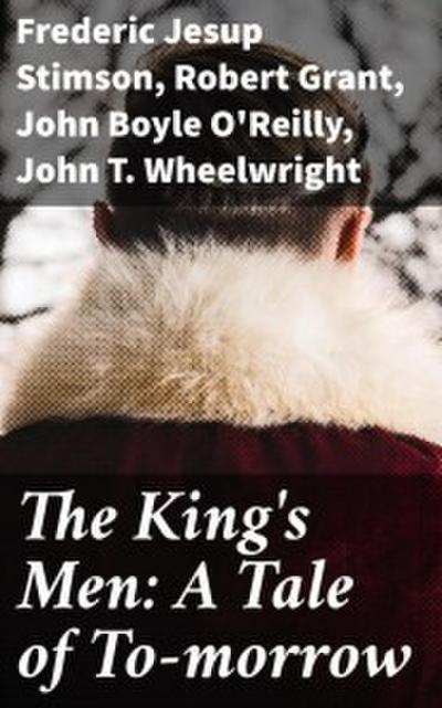 The King’s Men: A Tale of To-morrow