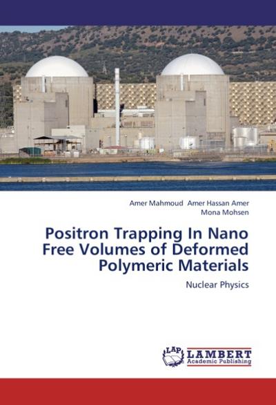 Positron Trapping In Nano Free Volumes of Deformed Polymeric Materials
