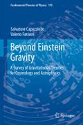Beyond Einstein Gravity: A Survey of Gravitational Theories for Cosmology and Astrophysics (Fundamental Theories of Physics (170), Band 170)