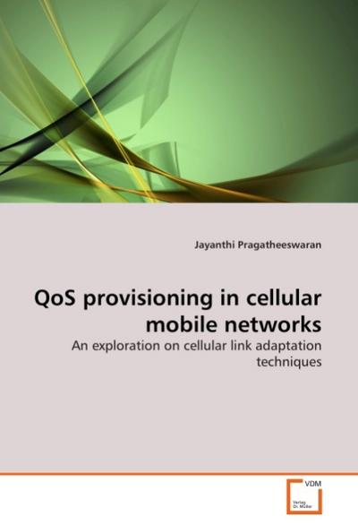 QoS provisioning in cellular mobile networks