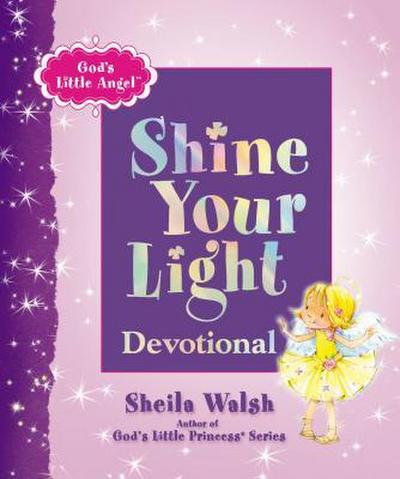God’s Little Angel: Shine Your Light Devotional