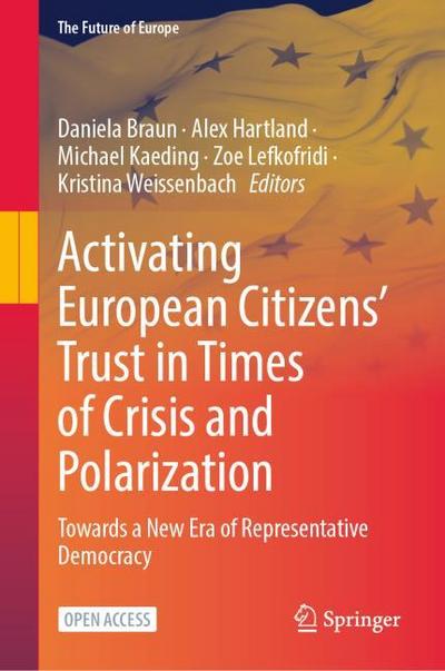 Activating European Citizens Trust in Times of Crisis and Polarization