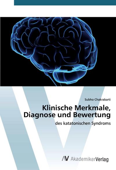 Klinische Merkmale, Diagnose und Bewertung