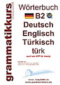Wörterbuch B2 Deutsch - Englisch - Türkisch