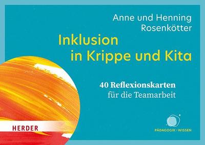 Inklusion in Krippe und Kita. 40 Reflexionskarten für die Teamarbeit