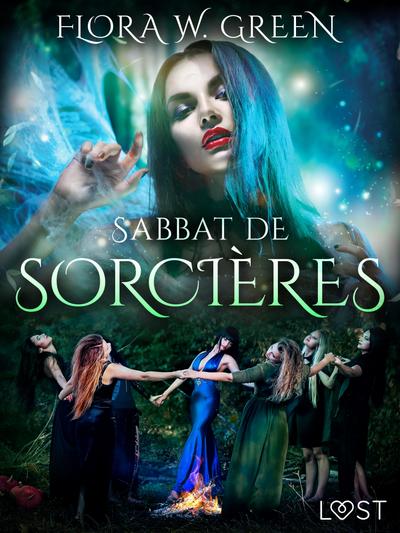Sabbat de sorcières - Une nouvelle d’Halloween érotique