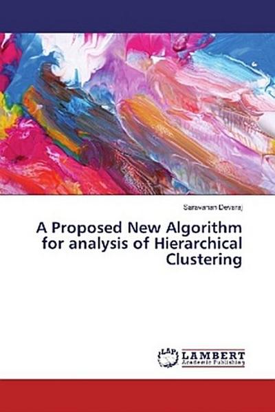A Proposed New Algorithm for analysis of Hierarchical Clustering