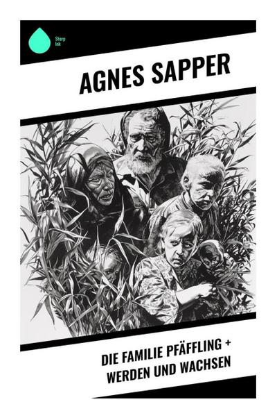 Die Familie Pfäffling + Werden und Wachsen