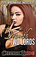 Beneath Two Lords (Jus Primae Noctis, #1)