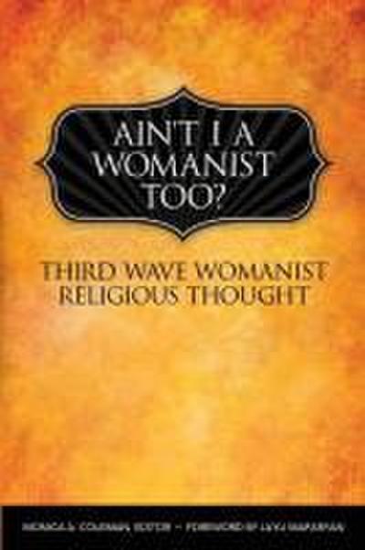 Ain’t I a Womanist, Too?