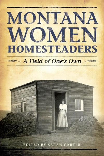 Montana Women Homesteaders