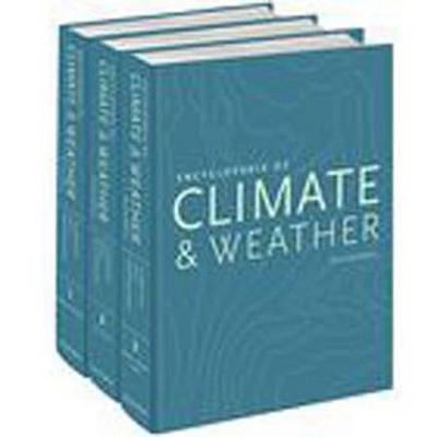 Encyclopedia of Climate and Weather, Second Edition - Stephen H. Schneider, Michael Mastrandrea, Terry L. Root
