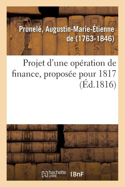 Projet d’Une Opération de Finance, Proposée Pour 1817