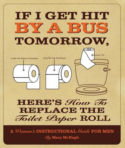 If I Get Hit By a Bus Tomorrow, Here’s How to Replace the Toilet Paper Roll