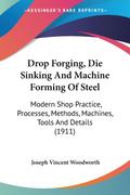 Drop Forging, Die Sinking And Machine Forming Of Steel