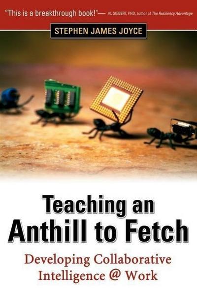 Joyce, S: Teaching an Anthill to Fetch