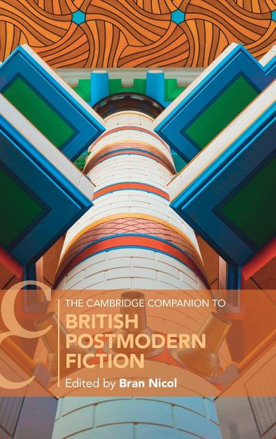 The Cambridge Companion to British Postmodern Fiction