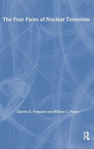 The Four Faces of Nuclear Terrorism