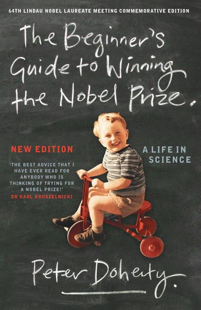 The Beginner’s Guide to Winning the Nobel Prize (New Edition)
