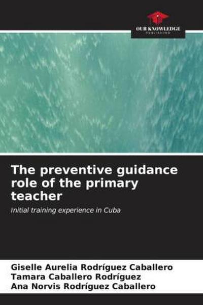The preventive guidance role of the primary teacher