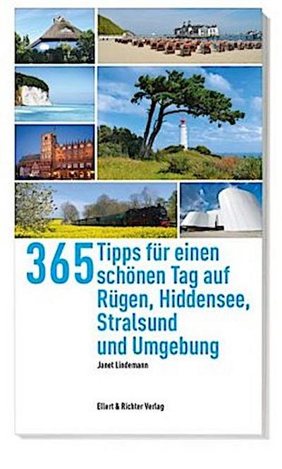 365 Tipps für einen schönen Tag auf Rügen, Hiddensee, Stralsund und Umgebung