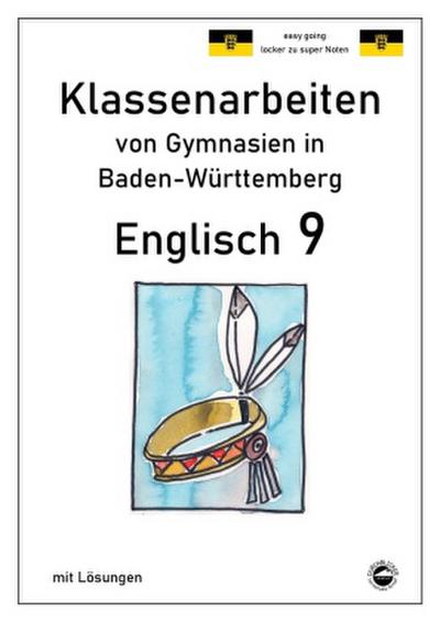 Englisch 9, Klassenarbeiten von Gymnasien in Baden-Württemberg mit Lösungen