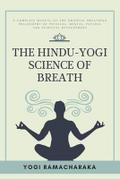 The Hindu-Yogi Science of Breath
