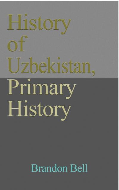 History of Uzbekistan, Primary History
