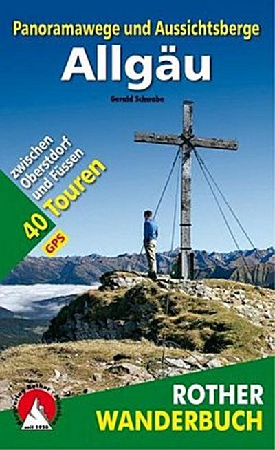 Rother Wanderbuch Panoramawege und Aussichtsberge Allgäu