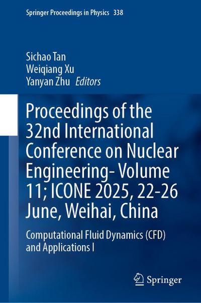 Proceedings of the 32nd International Conference on Nuclear Engineering-Volume 11; ICONE 2025, 22-26 June, Weihai, China