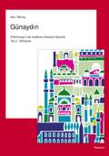 Gunaydin. Teil 2. Turkisch fur Fortgeschrittene: Schlussel zu Teil 2 Alev Tekinay Author